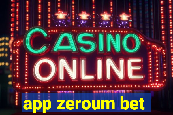 app zeroum bet